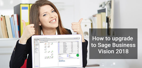 upgrade to Sage BusinessVision 2018