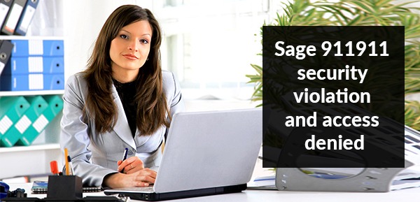 Sage 911911 security violation and access denied