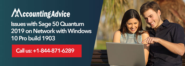 Sage50 Quantum 2019 on Network with Windows 10-Pro-build-1903