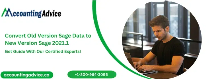 Convert Old Version Sage Data to New Version Sage 2021.1