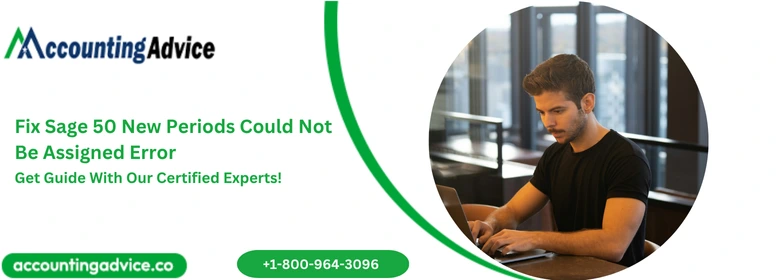 Fix Sage 50 New Periods Could Not Be Assigned Error