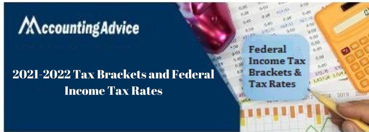 Tax Brackets and Federal Income Tax Rates