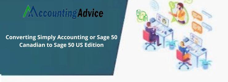 Simply Accounting or Sage 50 Canadian to Sage 50 US Edition