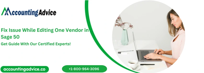 Fix Issue While Editing One Vendor in Sage 50