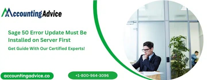 Sage 50 Error Update Must Be Installed on Server First