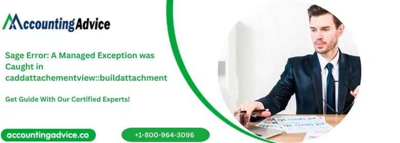 Sage Error A Managed Exception was Caught in caddattachementviewbuildattachment
