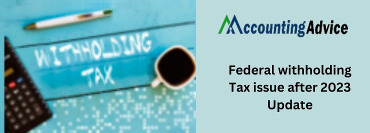 Federal withholding Tax issues