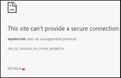 ERR_SSL_VERSION_OR_CIPHER_MISMATCH Error Message