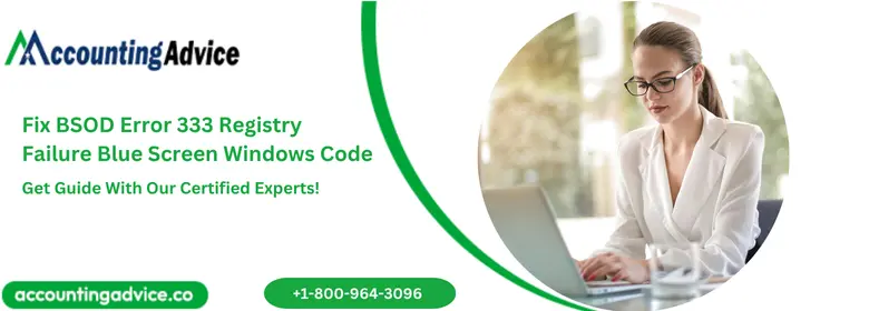 Fix BSOD Error 333 Registry Failure Blue Screen Windows Code
