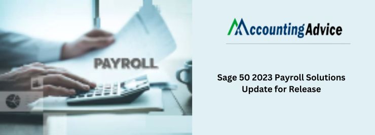 Sage 50 2023 Payroll Update for Release