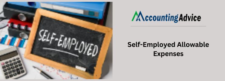 Self-Employed Allowable Expenses you can Claim