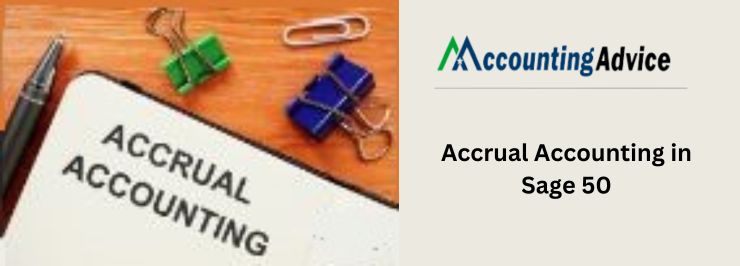 Accrual Accounting in Sage 50 Edition