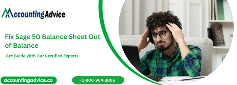 Fix Sage 50 Balance Sheet Out of Balance