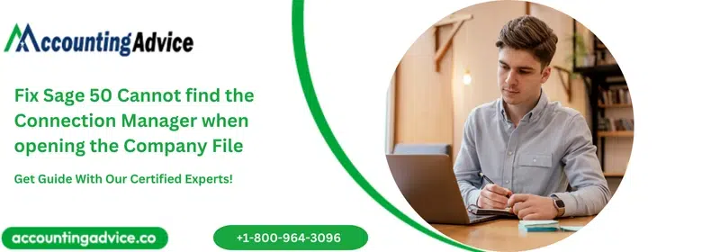 Fix Sage 50 Cannot find the Connection Manager when opening the Company File