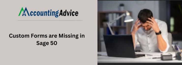 Fix Custom Forms are Missing in Sage 50