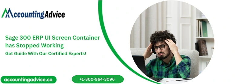 Sage 300 ERP UI Screen Container has Stopped Working