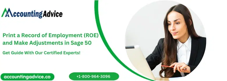 Print a Record of Employment (ROE) and Make Adjustments in Sage 50