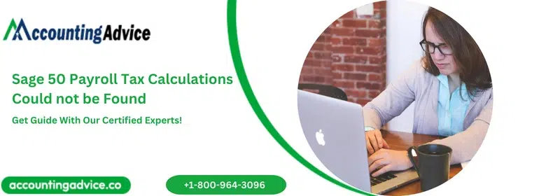 Sage 50 Payroll Tax Calculations Could not be Found