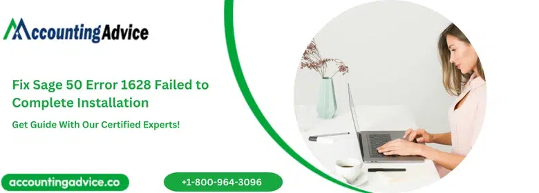 Fix Sage 50 Error 1628 Failed to Complete Installation