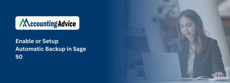 Step Enable or Setup Automatic Backup in Sage 50