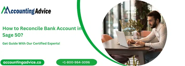 How to Reconcile Bank Account in Sage 50