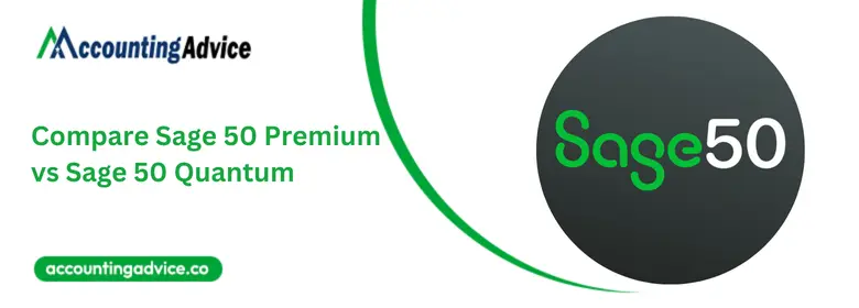 Compare Sage 50 Premium vs Sage 50 Quantum
